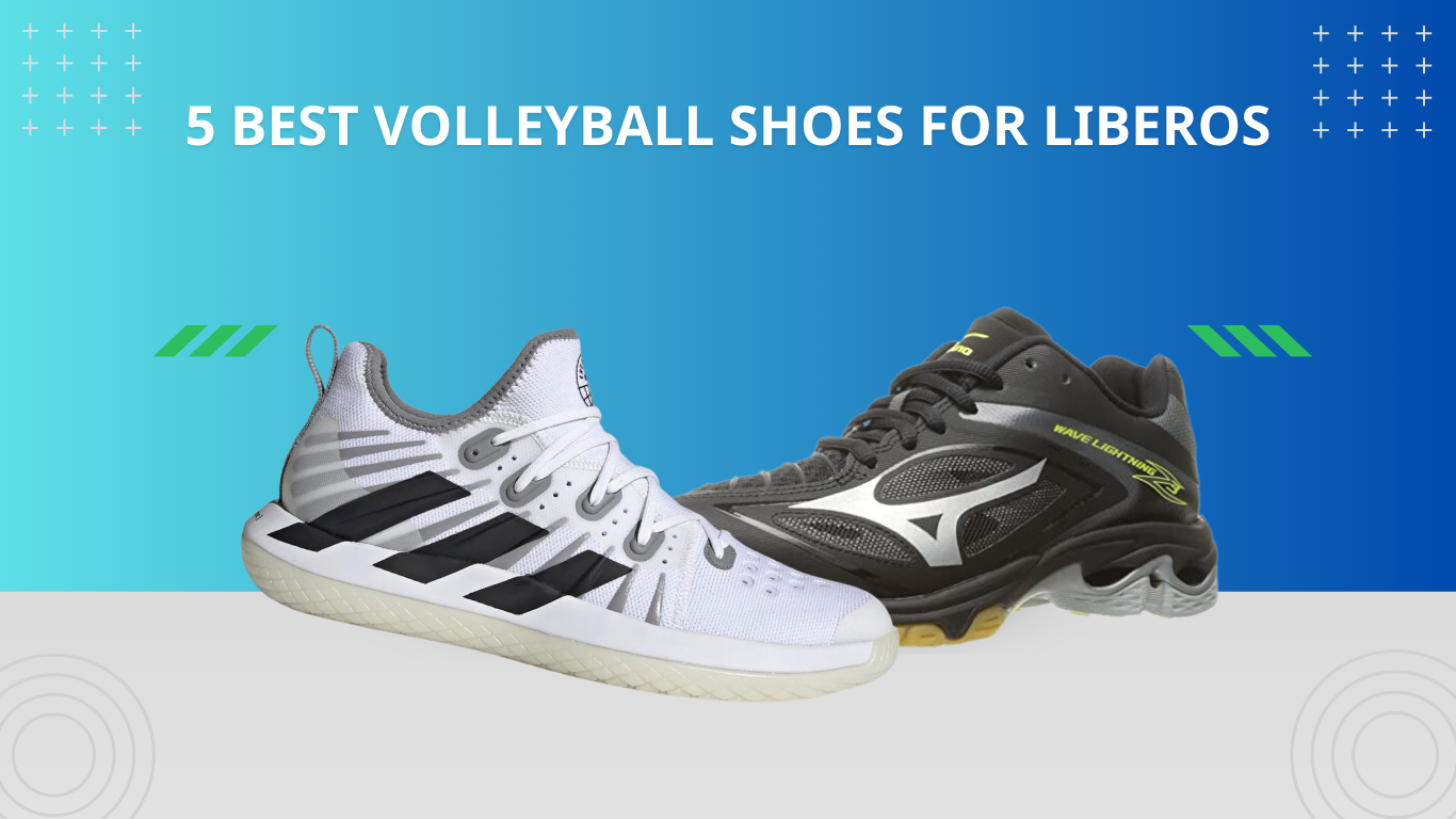 5 Best Volleyball Shoes for Liberos in 2023 (Tested by Professionals)