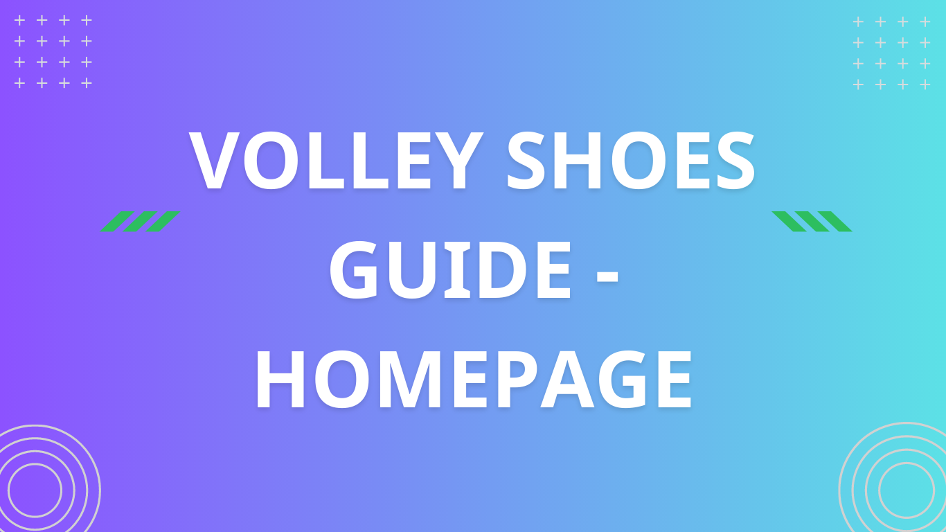 Volley Shoes Guide - Power Your Game